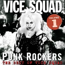 VICE SQUAD - PUNK ROCKERS: THE BEST OF VICE SQUAD VOL. 1...