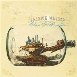 WATSON, PATRICK - CLOSE TO PARADISE - CD
