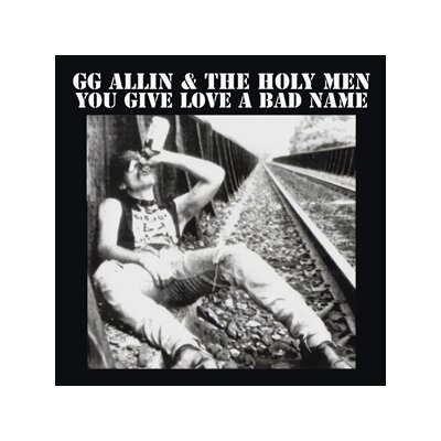 ALLIN, GG & THE HOLY MEN - YOU GIVE LOVE A BAD NAME (LTD BLOOD MOON VINYL) - LP