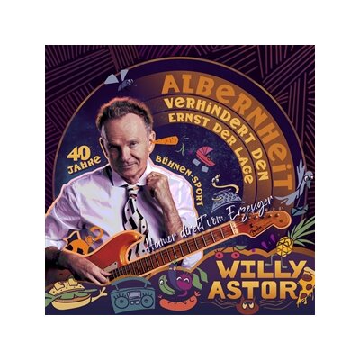 ASTOR, WILLY - ALBERNHEIT VERHINDERT DEN ERNST DER LAGE - CD