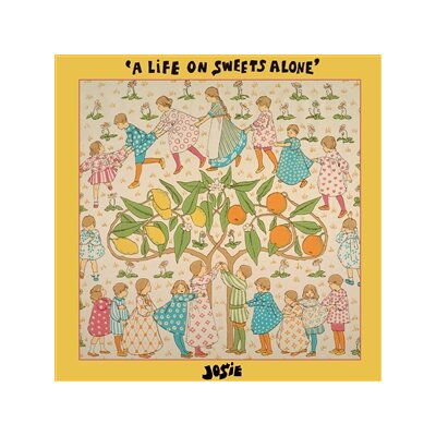 JOSIE - A LIFE ON SWEETS ALONE - LP