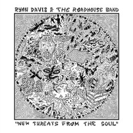 DAVIS, RYAN & THE ROADHOUSE BAND - NEW THREATS FROM...