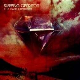 BARR BROTHERS, THE - SLEEPING OPERATOR - CD
