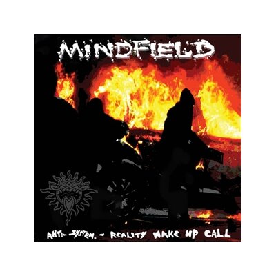 MINDFIELD - ANTI SYSTEM REALITY WAKE UP CALL - CD