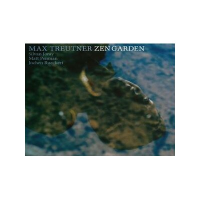 TREUTNER, MAX QUARTET - ZEN GARDEN - CD