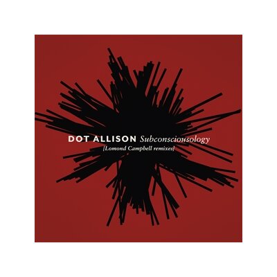 ALLISON, DOT - SUBCONSCIOUSOLOGY (LOMOND CAMPBELL REMIXES) LTD COL. LP - LP