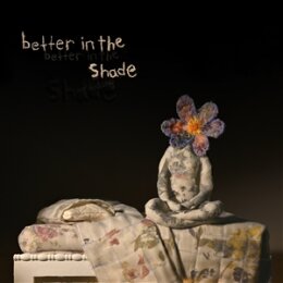 WATSON, PATRICK - BETTER IN THE SHADE - LP
