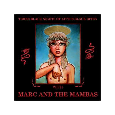MARC AND THE MAMBAS - THREE BLACK NIGHTS OF LITTLE BLACK BITES - LP