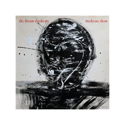DREAM SYNDICATE, THE - MEDICINE SHOW (40TH ANNIVERSARY REISSUE) - LP