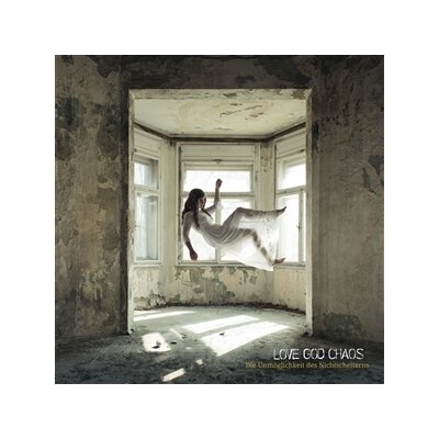 LOVE GOD CHAOS - DIE UNMÖGLICHKEIT DES NICHTSCHEITERNS - CD
