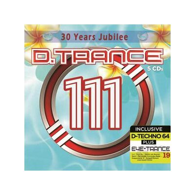 VARIOUS - D.TRANCE 111 (30 YEARS JUBILEE INCL. EYE-TRANCE 19&D-TECHNO 64) - CD
