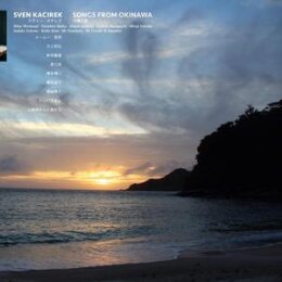 KACIREK, SVEN - SONGS FROM OKINAWA - LP