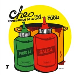 CHEO Y LOS CONSENTIDOS DE LA CASA - LIVE AT NUBLU, NYC - LP