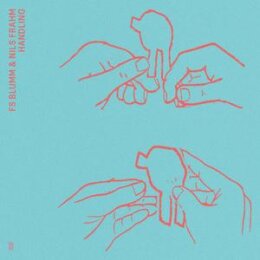 F.S.BLUMM & NILS FRAHM - HANDLING - EP