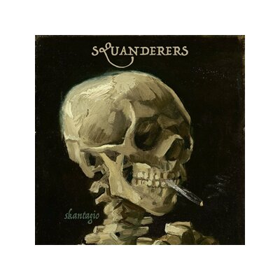 SQUANDERERS - SKANTAGIO   (CLEAR VINYL) - LP