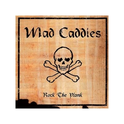 MAD CADDIES - ROCK THE PLANK - LP