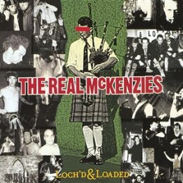 REAL MCKENZIES, THE - LOCHD & LOADED - LP