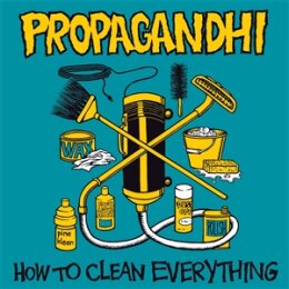 PROPAGANDHI - HOW TO CLEAN EVERYTHING (BLACK VINYL) - LP