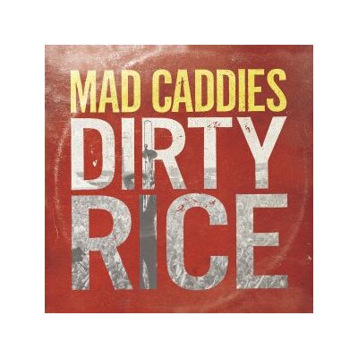MAD CADDIES - DIRTY RICE - LP