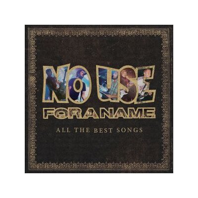 NO USE FOR A NAME - ALL THE BEST SONGS - LP