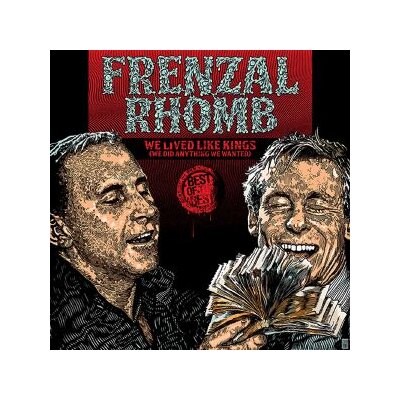 FRENZAL RHOMB - WE LIVED LIKE KINGS-BEST OF THE BEST - LP