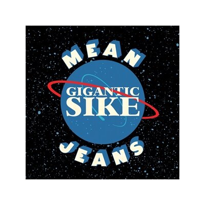 MEAN JEANS - GIGANTIC SIKE - LP