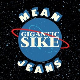 MEAN JEANS - GIGANTIC SIKE - LP