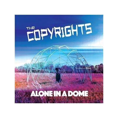 COPYRIGHTS, THE - ALONE IN A DOME(LTD BLUE VINYL) - LP