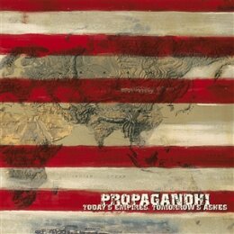 PROPAGANDHI - TODAYS EMPIRES, TOMORROWS ASHES (BLACK...