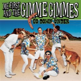 ME FIRST AND THE GIMME GIMMES - GO DOWN UNDER (10"...