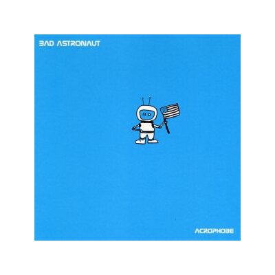 BAD ASTRONAUT - ACROPHOBE (REMASTER BLACK VINYL) - LP