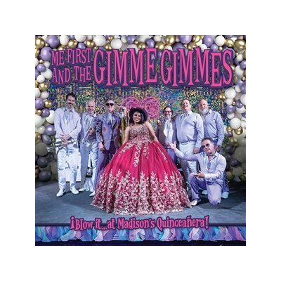 ME FIRST AND THE GIMME GIMMES - BLOW IT AT MADISONS QUINCEANERA (LTD PINK VINYL) - LP