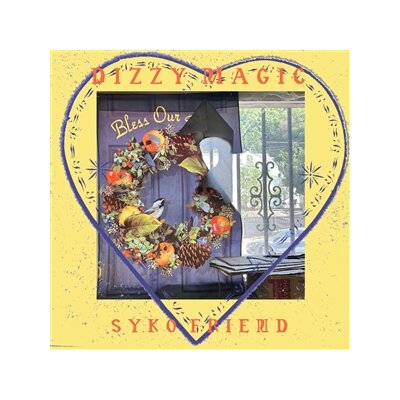 SYKO FRIEND - DIZZY MAGIC - LP