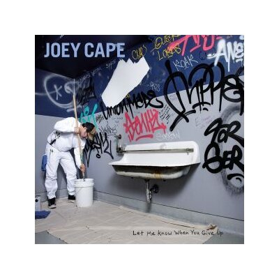CAPE, JOEY - LET ME KNOW WHEN YOU GIVE UP - CD