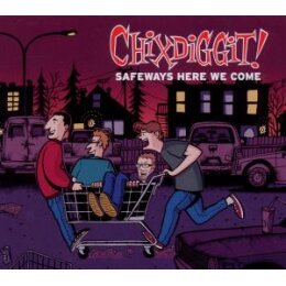 CHIXDIGGIT! - SAFEWAYS HERE WE COME EP - CD