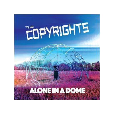COPYRIGHTS, THE - ALONE IN A DOME (BLACK VINYL) - LP