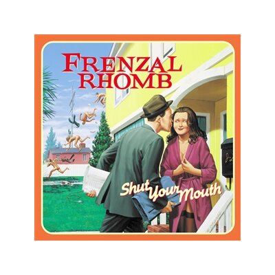 FRENZAL RHOMB - SHUT YOUR MOUTH - CD
