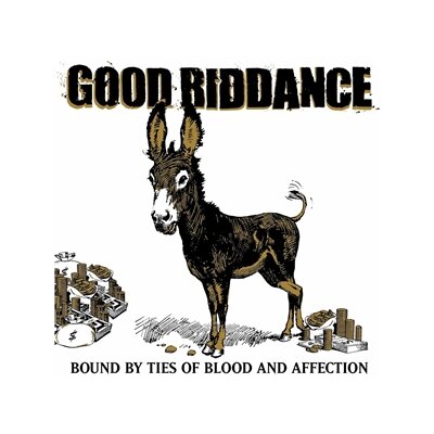 GOOD RIDDANCE - BOUND BY TIES OF BLOOD AND AFFECTION - CD