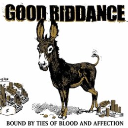 GOOD RIDDANCE - BOUND BY TIES OF BLOOD AND AFFECTION - CD
