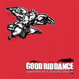 GOOD RIDDANCE - SYMPTOMS OF A LEVELING SPIRIT - CD