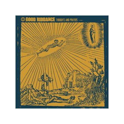 GOOD RIDDANCE - THOUGHTS AND PRAYERS - CD