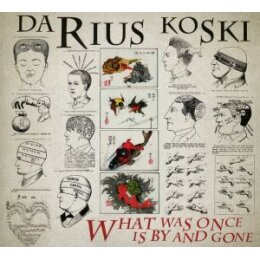 KOSKI, DARIUS - WHAT WAS ONCE IS BY AND GONE - CD