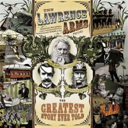 LAWRENCE ARMS, THE - THE GREATEST STORY EVER TOLD - CD