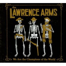 LAWRENCE ARMS, THE - WE ARE THE CHAMPIONS OF THE WORLD - CD