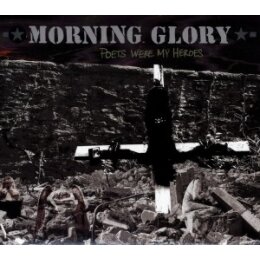 MORNING GLORY - POETS WERE MY HEROES - CD