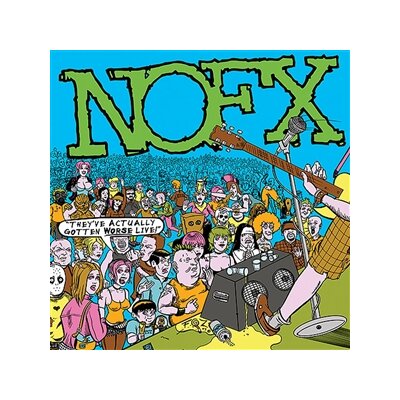 NOFX - THEYVE ACTUALLY GOTTEN WORSE LIVE - CD