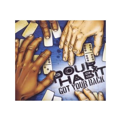 POUR HABIT - GOT YOUR BACK - CD