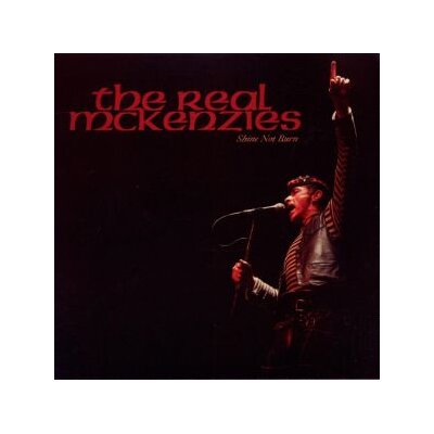 REAL MCKENZIES, THE - SHINE NOT BURN - CD