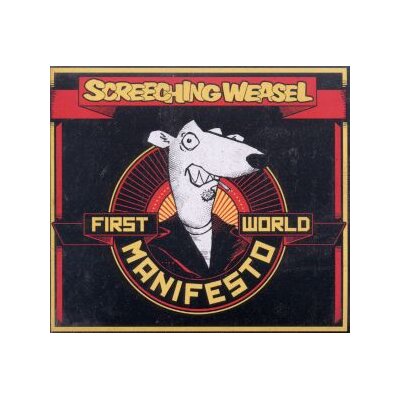 SCREECHING WEASEL - FIRST WORLD MANIFESTO - CD