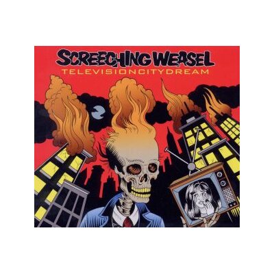 SCREECHING WEASEL - TELEVISION CITY DREAM - CD